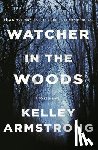 Armstrong, Kelley - Watcher in the Woods