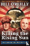 O'Reilly, Bill, Dugard, Martin - Killing the Rising Sun
