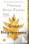 Fowler, Therese Anne - A Good Neighborhood