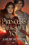 Henning, Sarah - The Princess Will Save You