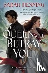 Henning, Sarah - The Queen Will Betray You