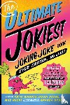 Wagner, Kathi, Boone, Brian, Roche, May - The Ultimate Jokiest Joking Joke Book Ever Written . . . No Joke!