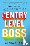 Shoen, Alexa - #ENTRYLEVELBOSS