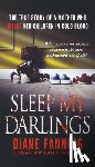 Fanning, Diane - Sleep My Darlings: The True Story of a Mother Who Killed Her Children in Cold Blood