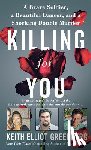 Greenberg, Keith Elliot - Killing for You