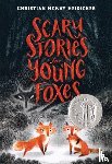 Heidicker, Christian McKay - Scary Stories for Young Foxes