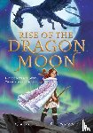 Byrne, Gabrielle K. - Rise of the Dragon Moon