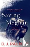 Palmer, D.J. - Saving Meghan