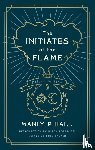 Hall, Manly P. - The Initiates of the Flame: The Deluxe Edition