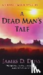 Doss, James D. - A Dead Man's Tale: A Charlie Moon Mystery