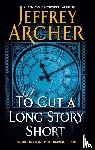 Archer, Jeffrey - To Cut a Long Story Short