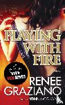 Graziano, Renee - Playing with Fire