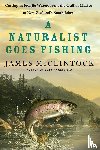 McClintock, James - A Naturalist Goes Fishing