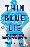 Stroud, Matt - Thin Blue Lie