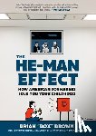 Brown, Brian "Box" - The He-Man Effect