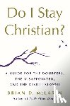 McLaren, Brian D. - Do I Stay Christian?