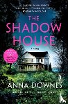 Downes, Anna - The Shadow House