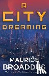 Broaddus, Maurice - A City Dreaming
