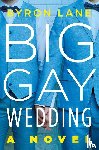 Lane, Byron - Big Gay Wedding