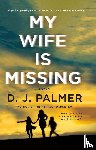 Palmer, D J - My Wife Is Missing