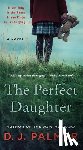 Palmer, D.J. - The Perfect Daughter