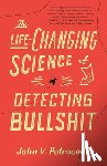 Petrocelli, John V. - The Life-Changing Science of Detecting Bullshit