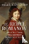 Rappaport, Helen - The Rebel Romanov: Julie of Saxe-Coburg, the Empress Russia Never Had