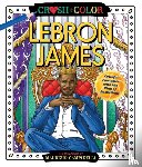 Campidelli, Maurizio - Crush and Color: LeBron James