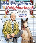  - Mr. President's Neighborhood
