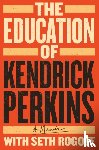 Perkins, Kendrick - The Education of Kendrick Perkins
