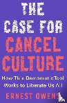 Owens, Ernest - The Case for Cancel Culture