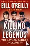 O'Reilly, Bill, Dugard, Martin - Killing the Legends