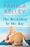 Kelley, Pamela - The Bookshop by the Bay