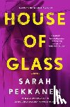 Pekkanen, Sarah - House of Glass