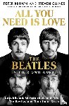 Brown, Peter, Gaines, Steven - All You Need Is Love: The Beatles in Their Own Words