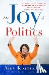 Klobuchar, Amy - The Joy of Politics