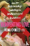 Chollet, Mona - Reinventing Love