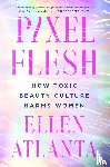 Atlanta, Ellen - Pixel Flesh