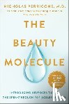 Perricone, Nicholas - The Beauty Molecule: Introducing Neuroceuticals, the Breakthrough for Ageless Beauty