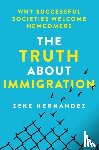 Hernandez, Zeke - The Truth About Immigration