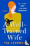 Levings, Tia - A Well-Trained Wife