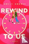 Morris, Molly - Rewind to Us