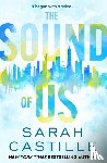 Castille, Sarah - The Sound of Us