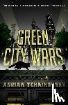 Tchaikovsky, Adrian - Green City Wars
