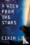 Liu, Cixin - A View from the Stars