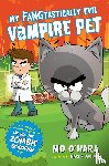 O'Hara, Mo - My FANGtastically Evil Vampire Pet