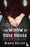 Biller, Diana - The Widow of Rose House