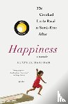 Heather Harpham - Happiness: A Memoir