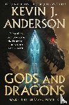 Anderson, Kevin J. - Gods and Dragons: Wake the Dragon Book 3
