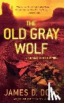 Doss, James D. - The Old Gray Wolf: A Charlie Moon Mystery